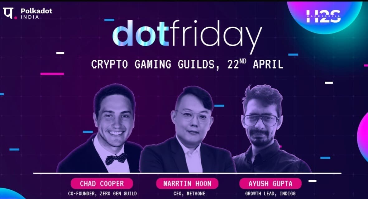 DotFriday by Polkadot India | A Chapter on Gaming Guilds