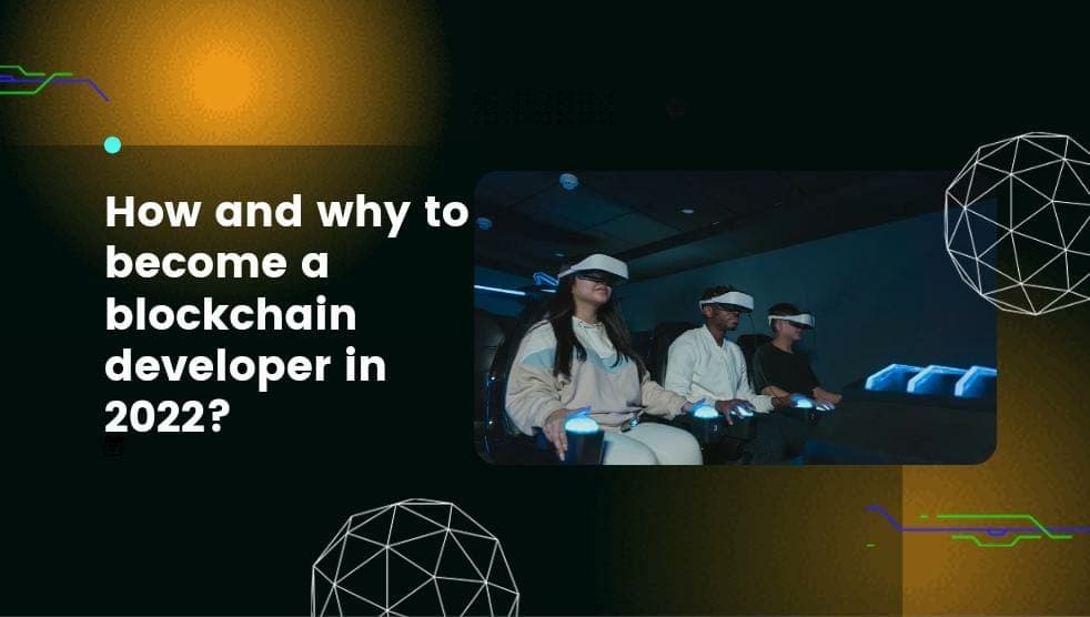 How to become a Blockchain Developer in 2022?